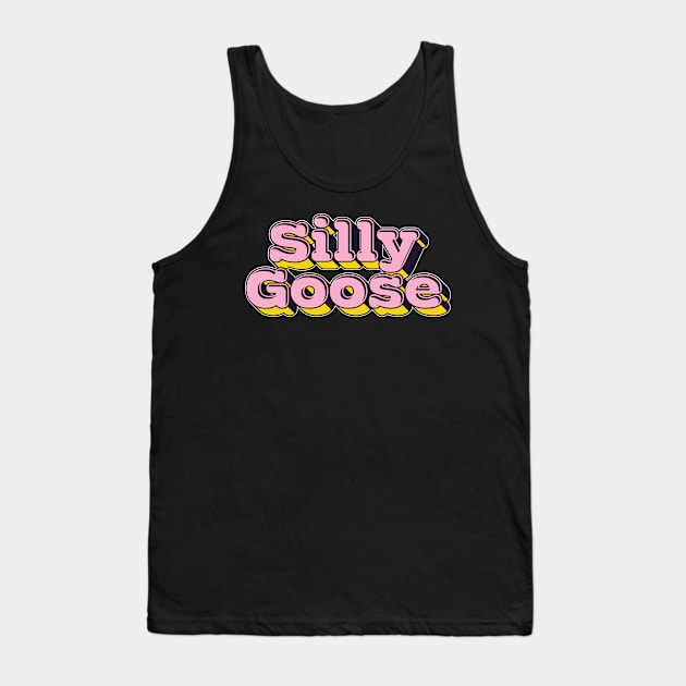 Silly Goose / Retro Meme Lover Design Tank Top by DankFutura